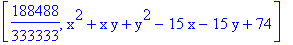 [188488/333333, x^2+x*y+y^2-15*x-15*y+74]